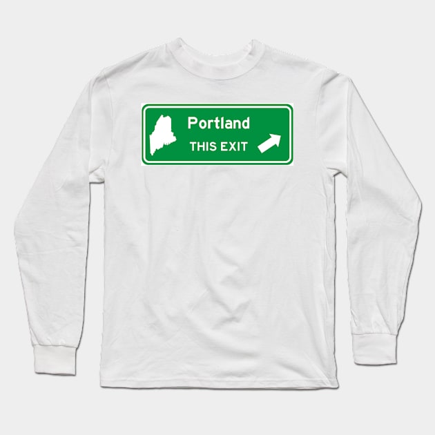 Portland, Maine Highway Exit Sign Long Sleeve T-Shirt by Starbase79